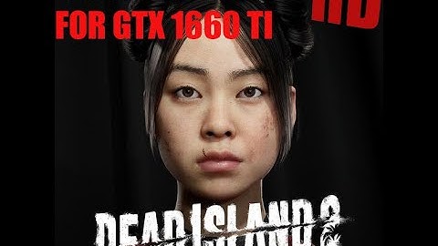 Dead Island 2 Immersion on GTX 1660 Ti – Best Settings & Gameplay Tips