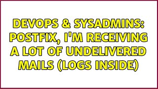 Celebrity DevOps & SysAdmins: Postfix, I'm receiving a lot of undelivered mails (logs inside) (2 Solutions!!) Net Worth