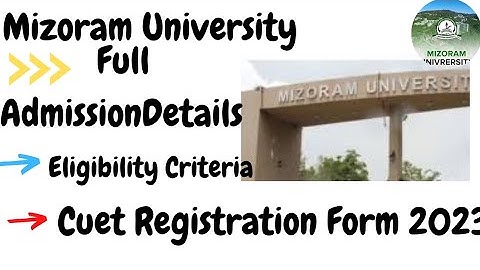 Mizoram University fuu Admission details 2023.Cuet exam 2023