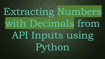 Extracting Numbers with Decimals from API Inputs using Python