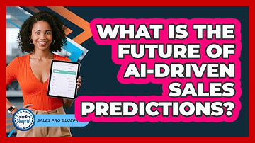 What Is The Future Of AI-driven Sales Predictions? - Sales Pro Blueprint