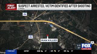 Officials: Arrest made, victim identified in deadly Lyman shooting