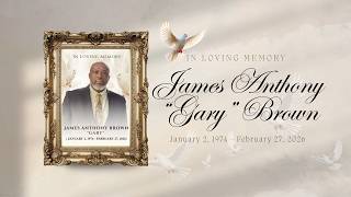 Thanksgiving Service for the life of James Anthony "Gary" Brown