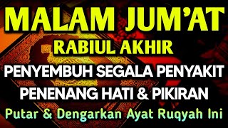 MALAM JUM'AT AYAT RUQYAH🤲INSYAALLAH S4KIT DITUBUHMU S3MBUH AYAT RUQYAH DIRI DOA SYIFA
