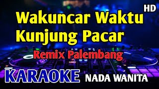 WAKUNCAR - KARAOKE REMIX PALEMBANG HD 