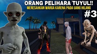 ORANG PELIHARA TUYUL YANG MERESAHKAN WARGA - DRAMA FF