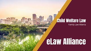 Edmonton Family Lawyer | Child Welfare Law in Alberta