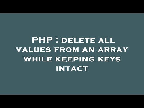 PHP : delete all values from an array while keeping keys intact