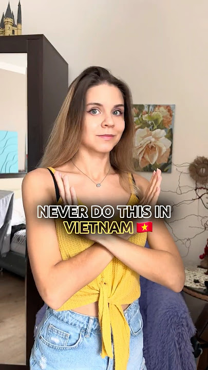 🇻🇳🚫 Things you should never do in Vietnam #travel