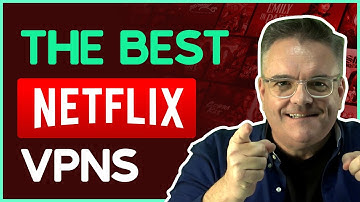 The Best Netflix VPNs: Bypass The 2022 VPN Blocks