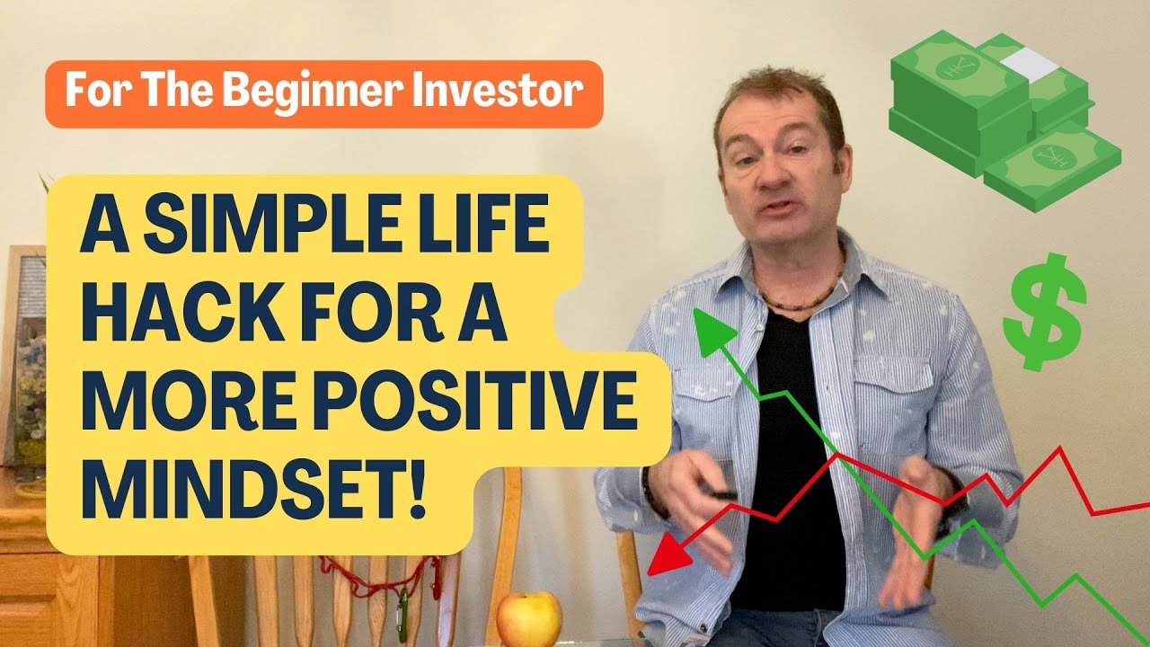 Simple life hack for a more positive mindset | For beginner investors ...