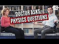 Doctor asks physics questions ft medlifecrisis