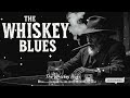 The Whiskey Blues Vibes - Blues Reborn Relaxing Midnight Vibes