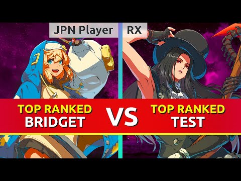 GGST ▰ JPN Player (TOP Ranked Bridget) vs RX (TOP Ranked Testament). Guilty Gear Strive