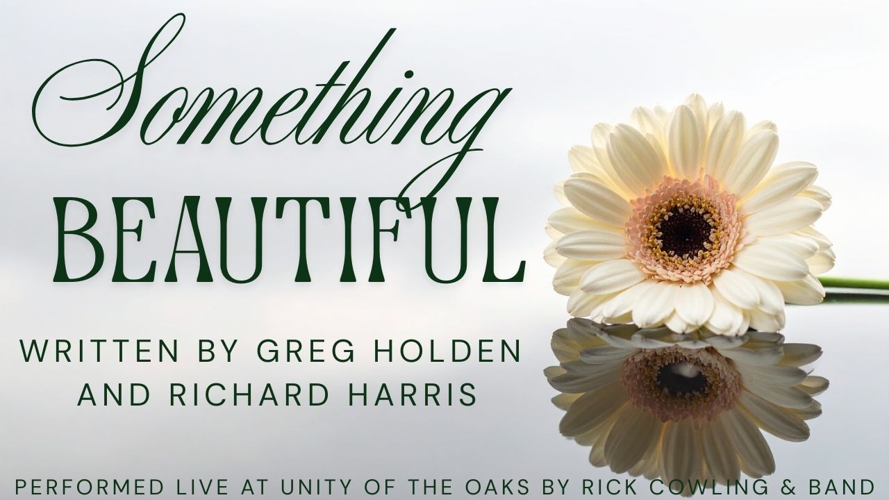 Something Beautiful- Performed by Rick Cowling & UOTO band 3.1.26