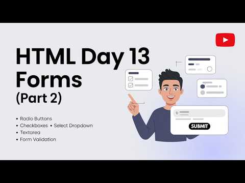 HTML Forms for Beginners Part 2 | Radio Buttons, Checkboxes, Validation, Dropdown, Textarea | Day 13