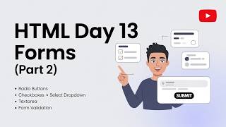 HTML Forms for Beginners Part 2 | Radio Buttons, Checkboxes, Validation, Dropdown, Textarea | Day 13