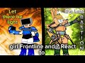 {Gacha nebula} Girl Frontline and ? React to Let there be light and the Last bastion 🤖🥀