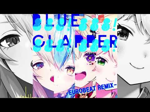 BLUE CLAPPER (EUROBEAT REMIX)