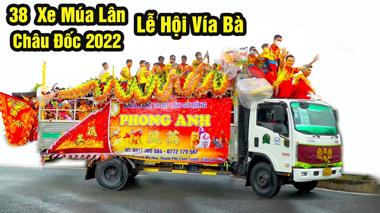 Xe Múa Lân 2022 đi Lễ Hội Vía Bà Châu Đốc - Múa Lân Sư Rồng Việt Nam