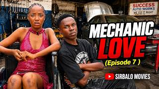 MECHANIC LOVE ( Episode 7) SIRBALO/MIMI\GERRARD