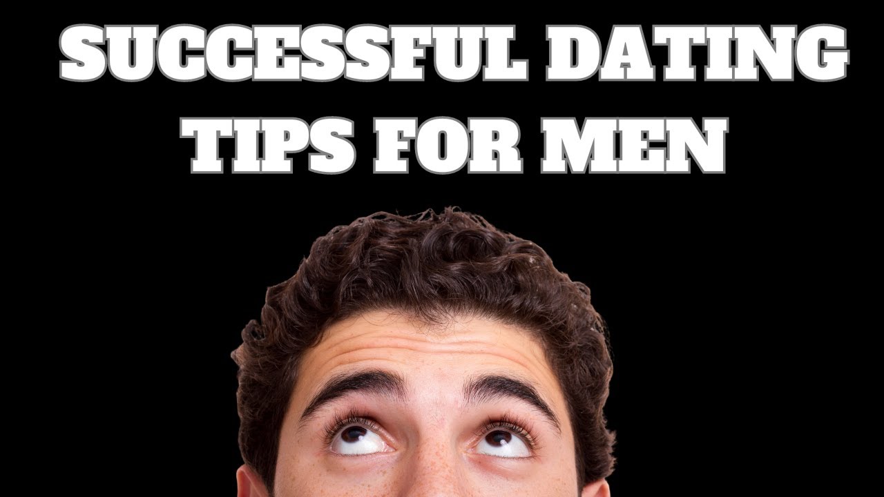 Unlock Dating Success: Expert Tips for Men - YouTube