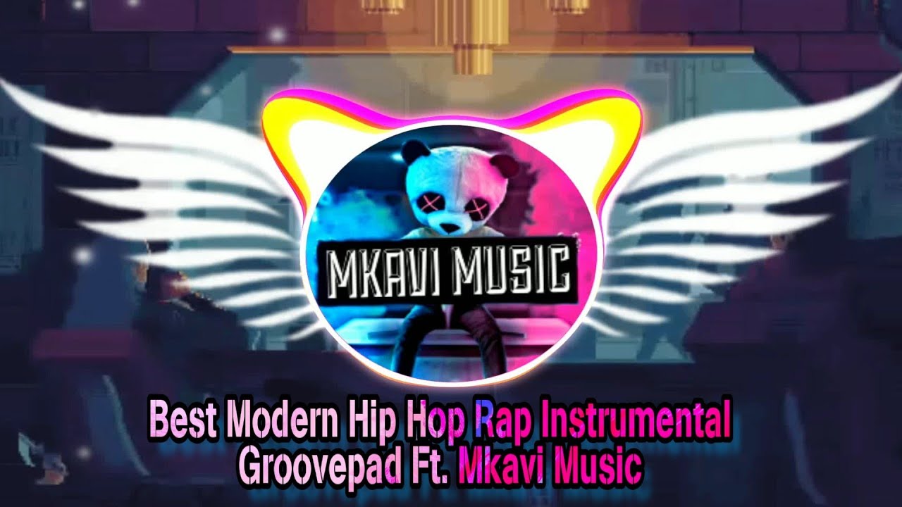 Best Modern Hip Hop Rap Beat Instrumental || Groovepad || By Mkavi Music.