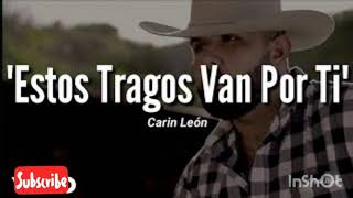 Carin Leon - Estos Tragos Van Por ti