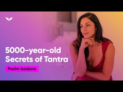 Tantra Secrets For Sexual Intimacy | Psalm Isadora