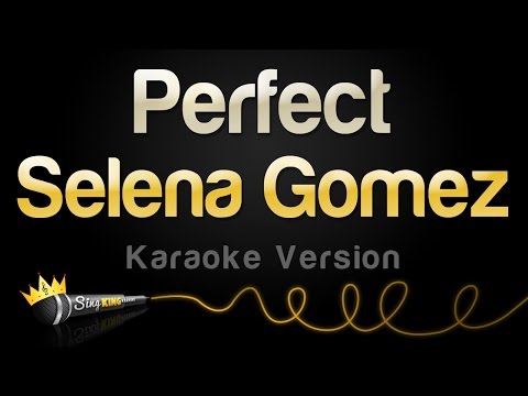 Selena Gomez - Perfect (Karaoke Version)