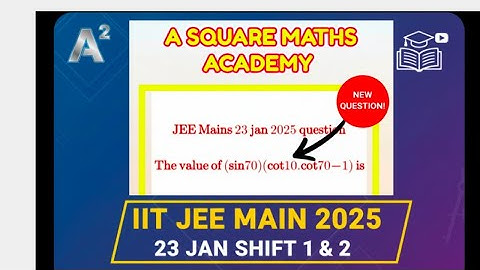 IIT JEE previous year questions / 23 jan 2025 @asquaremathsacademy 