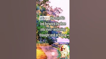 Where the mind is without fear by Rabindranath Tagore (Freedom Poem) Inspiring Powerful Life Poetry