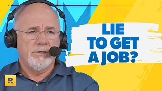 Should I Lie To Get A Job?