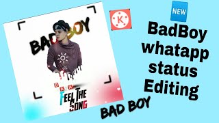 Bad Boy New Whatsapp  status Editing in kinemaster - by All YouTube TV