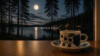 Before Dawn | Relaxation & Peaceful Moment by the Lake