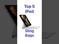 Top 5 iPad Sling Bags #shorts #ipad #technology