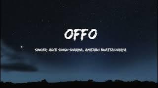 Offo song lyrics | Aditi Singh Sharma, Amitabh Bhattacharya, Arjun Kapoor, Alia Bhatt