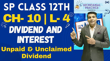 SP Class 12th | Chapter 10 | Dividend and Interest | Lecture 4 | Prof. Ajay Vyas |