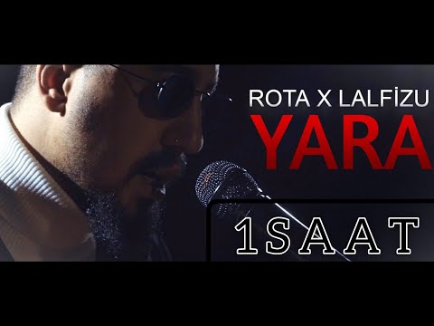 Rota ft. Lalfizu - Yara 1 Saat