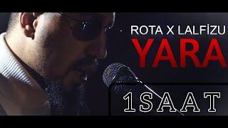 Rota ft. Lalfizu - Yara 1 Saat