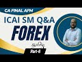 CA FINAL AFM |  FOREX | TAMIL |  ALL ICAI SM Q &amp; A Part 6 | May 26', Sep 26' &amp; Onwards