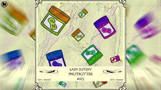 Lady Sutshy - Pnutbutter