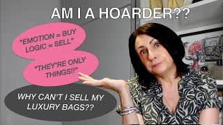 I HAVE A PROBLEM!! | WHY CAN'T I SELL MY LUXURY BAGS | DOES THIS MAKE ME A HOARDER