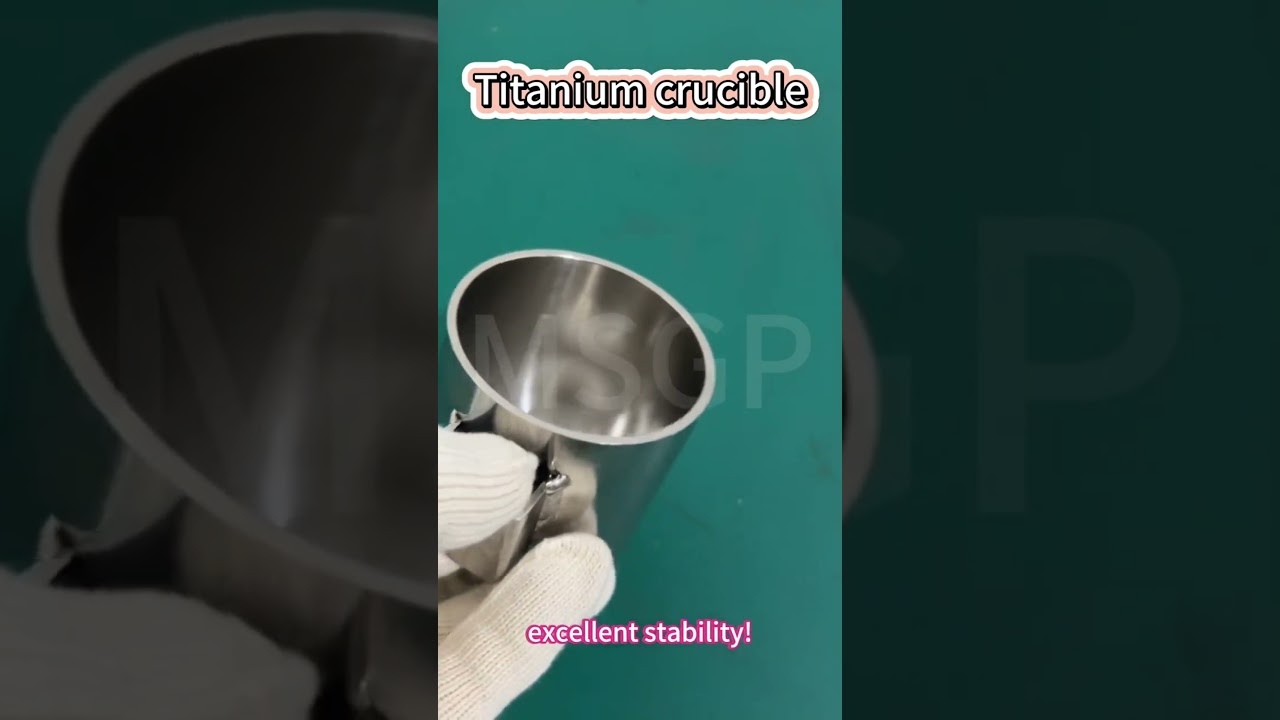 Premium Titanium Crucibles! Extreme heat & corrosion resistance, long-lasting.
