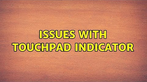 Ubuntu: Issues with touchpad indicator