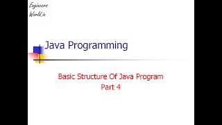 Basic Structure Of Java Program In Hindi By engineersworld in Part 4