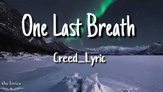 One Last Breath_Creed (lyric)