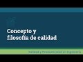 Concepto y Filosofía de Calidad