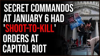 ⁣Secret Commandos At January 6th Protest Had 'Shoot-To-Kill' Orders