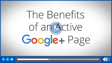 The Benefits of an Active Google+ Business Page